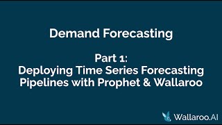 Deploying Time Series Forecasting Pipelines with Prophet amp Wallaroo [upl. by Donal]