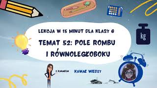 KLASA 6 LEKCJA 52 Pole równoległoboku i rombu [upl. by Mikeb443]