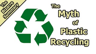 The Myth of Plastic Recycling [upl. by Ellehcem]