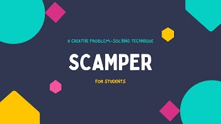 SCAMPER A Creative Problem Solving Technique for Students [upl. by Yelnats407]