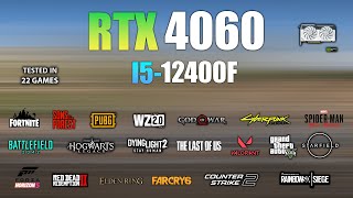 RTX 4060  I5 12400F  Test in 22 Games  RTX 4060 Gaming [upl. by Eyahsal221]