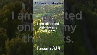 ACIM Daily Lesson 338 acim acourseinmiracles meditate meditation acimmeditation acimworkbook [upl. by Ranitta]