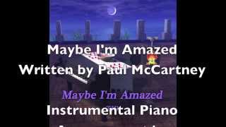 Maybe Im Amazed Piano Instrumental Paul McCartney [upl. by Ellehcir]