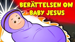 Berättelsen om Baby Jesus  Sagor för barn  Julsagor på Svenska [upl. by Meece326]