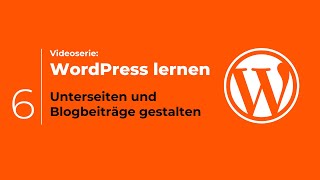 WordPress lernen 69 Unterseiten und Blogbeiträge gestalten [upl. by Eneryt]