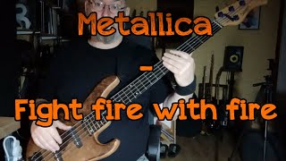 195 Metallica Fight fire with fire bass cover [upl. by Anaujal775]