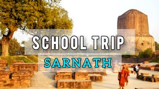 SARNATH  School Trip  Varanasi Sarnath [upl. by Korney]