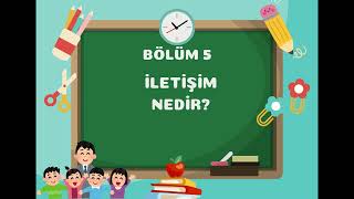 Bölüm 5 İletişim Nedir [upl. by Haswell]