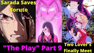 BORUSARA ❤quotThe Playquot🥰 Part 9  Only Sarada Can Save Him  Boruto VS Sarada  Two Lovers Finally Meet [upl. by Alic]