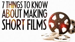 7 Things to Know About Making Short Films  FRIDAY 101 [upl. by Nylirad712]