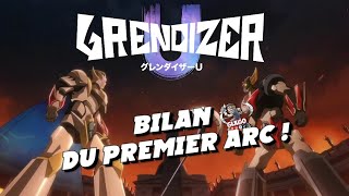 Grendizer U Bilan du premier ARC [upl. by Zulch]