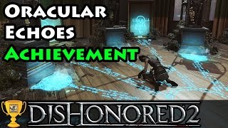 Dishonored 2  Oracular Echoes Achievement  Trophy [upl. by Bordy]