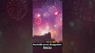 nashville never disappoints fireworks america 4thofjuly 🇺🇸🎆🎇 [upl. by Phox]