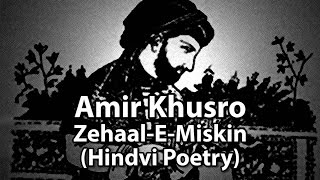 Amir Khusro  ZehaalEMiskin Hindvi Poetry [upl. by Soane]