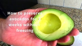 How to preserve avocados without freezing [upl. by Waters]