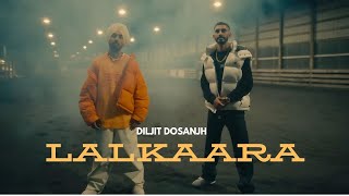 Diljit Dosanjh Lalkaara Official Video Feat Sultaan  GHOST  Intense Raj Ranjodh [upl. by Seraphim59]