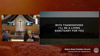 Bailey Road  Sunday 10202024  Live Service  1040AM [upl. by Ky]