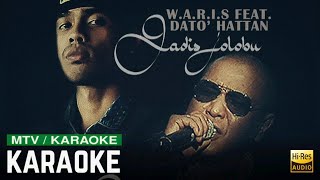 WARIS Feat Dato Hattan  Gadis Jolobu KARAOKE [upl. by Llebiram453]