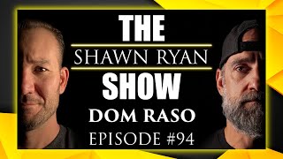 Dom Raso  SEAL Team 6  DEVGRU Operator  Full Episode SRS 94 Podcast Interview [upl. by Aisyram]