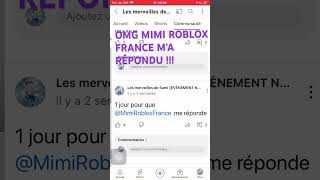 OMG MimiRobloxFrance M’A RÉPONDU  OMG [upl. by Ches]