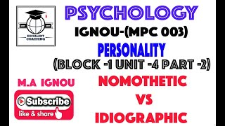 IGNOU MPC 003M APersonalityNomothetic Vs IdiographicBlock 1Unit 4Part 2 [upl. by Tobias]