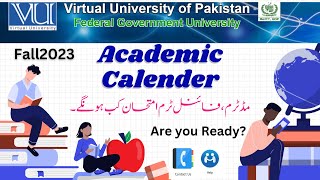 Academic Calendar fall 2023  Mid Term amp Final Term Exam Dates  Virtual Univesity Important Dates [upl. by Notsnarc]