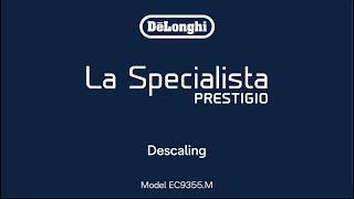 La Specialista Prestigio  How to descale your coffee maker [upl. by Eboh824]