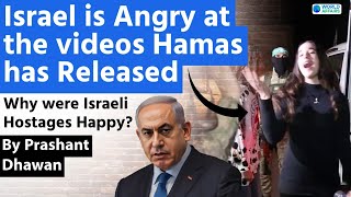 Israel is Angry at the videos Hamas has Released  Why were Israeli Hostages Happy [upl. by Eintirb862]