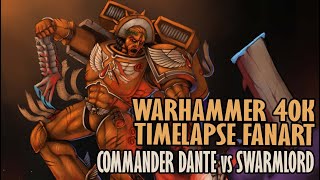 Commander Dante vs Swarmlord Timelapse  Warhammer 40k Fanart [upl. by Lubba]