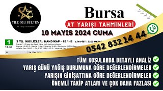 10 Mayıs 2024 Cuma Bursa At Yarışı Tahminleri [upl. by Eula]