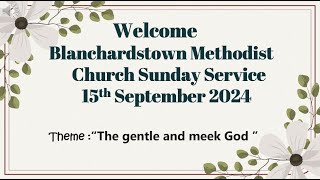 Blanchardstown Methodist Service 15 Sept 2024 [upl. by Ardnait785]