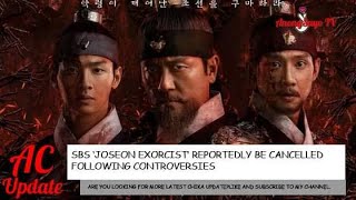 SBS Drama Joseon Exorcist Reportedly Be Cancelled Following Controversies  AnongSayoTv Cover [upl. by Burnsed526]