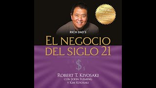 El negocio del siglo 21 AudioLibro Robert T Kiyosaki [upl. by Agnella194]