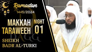 Makkah Taraweeh 20241445 Night 01 Excerpt 0103  Sheikh Badr AlTurki [upl. by Celisse]