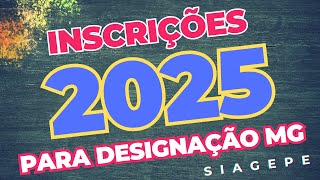 INSCRIÇÕES 2025 PARA VAGAS NA REDE ESTADUAL DE ENSINO DE MINAS GERAIS  SIAGEPEEDUCACAOMGGOVBR [upl. by Louanne]