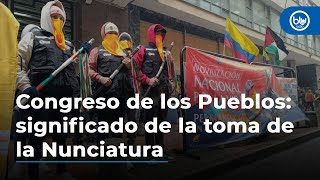 Congreso de los Pueblos significado de la toma de la Nunciatura en Colombia [upl. by Iorio]