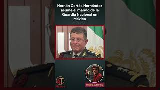 Hernán Cortés Hernández asume el mando de la Guardia Nacional en México [upl. by Hanzelin959]