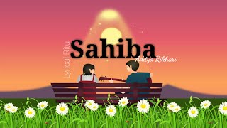 Sahiba Lyrics  Aditya Rikhari New Song  Lyrical Video  Lyrical Ritu [upl. by Iraj]