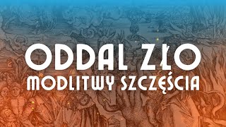 ODDAL ZŁO  modlitwy szczęścia  ks Mateusz Szerszeń CSMA [upl. by Yssep]