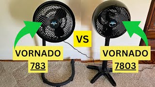 Vornado Pedestal Fan COMPARISON  Vornado 783 vs Vornado 7803 [upl. by Conley947]