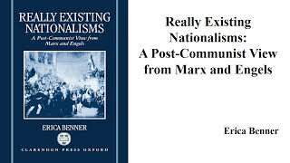 Erica Benners quotReally Existing NationalismsA PostCommunist View from Marx and Engelsquot Book Note [upl. by Ameyn914]