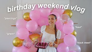 birthday weekend vlog 🎉🎀 friends present haul track meet piercings  more [upl. by Piks]