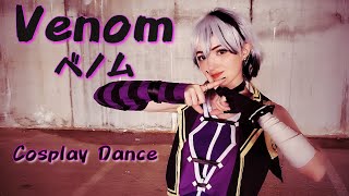 Venom  ベノム 踊ってみた 【v flower cosplay dance】 [upl. by Rednaxela]