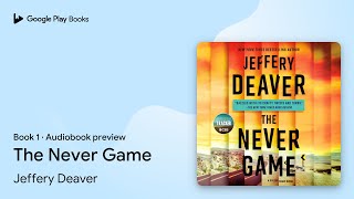 The Never Game Book 1 by Jeffery Deaver · Audiobook preview [upl. by Amesari]