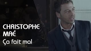 Christophe Maé  Ca Fait Mal Clip Officiel [upl. by Eirellam]