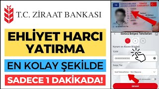 Ziraat Bankası Ehliyet Harcı Nasıl Yatırılır Sürücü Belgesi Ödemesi Nasıl Yapılır  2024 GÜNCEL [upl. by Mercorr]