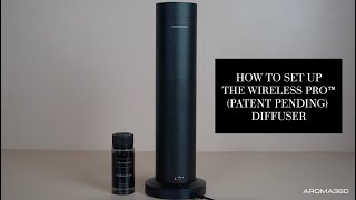 How To Set Up The Wireless Pro™ Diffuser  AROMA360® [upl. by Hazmah81]