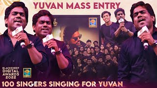 Yuvan Mass Entry 🔥🔥  100 Singers Singing For Yuvan  Blacksheep Digital Awards 2022  Blacksheep [upl. by Mann161]