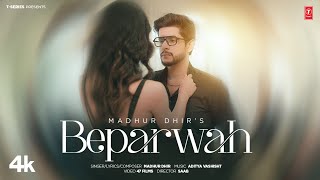 BEPARWAH Official Video  Madhur Dhir  Latest Punjabi Songs 2024  TSeries [upl. by Rehotsirk]