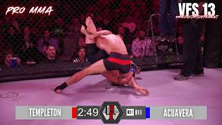 VFS 13 PRO MMA  TEMPLETON VS ACUAVERA [upl. by Jamilla377]